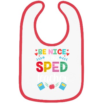 Discover Be Nice To The Sped Teacher Special Education Cute Bibs