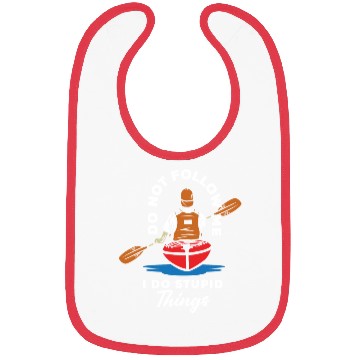 Discover Do Not Follow Me I Do Stupid Things Kayak Canoe Bibs