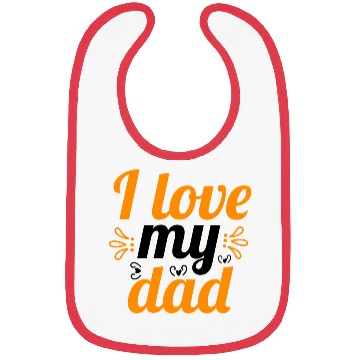 Discover I Love my DAD ! Bibs