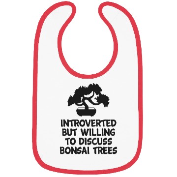 Discover Bonsai Funny Quote Introverted Tree Planting Bibs