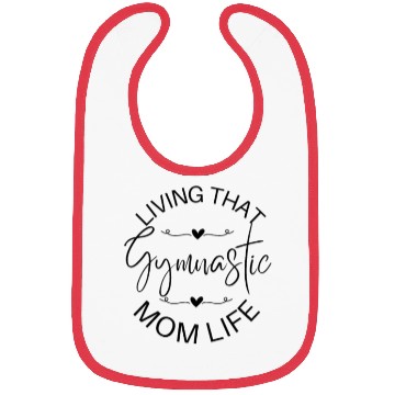 Discover Living that gymnastic mom life Bibs