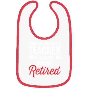 Discover Happy On Monday Retired Teacher Retirement Gift Bibs