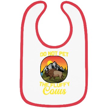 Discover Cattle Bison Farmer Do Not Pet The Fluffy Cows Bibs