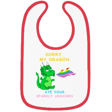 Discover Sorry my dragon ate your unicorn Bibs