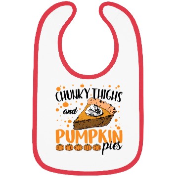 Discover Chunky Thighs Pumpkin Pies Halloween Thanksgiving Bibs