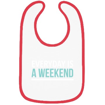 Discover Everyday is a weekend Bibs