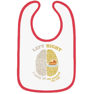 Discover Pi Day Gift Idea Left & Right Brain Pie Funny Bibs