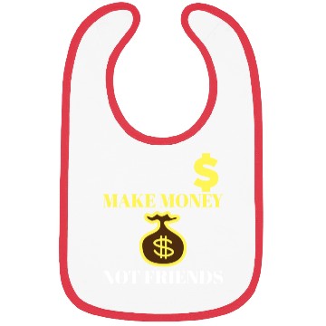 Discover Make Money Not Friends Bibs
