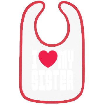 Discover I Love My Sister Bibs