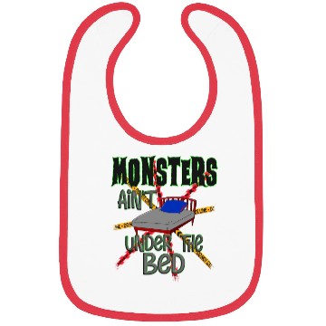 Discover Monsters Ain't Under The Bed Bibs