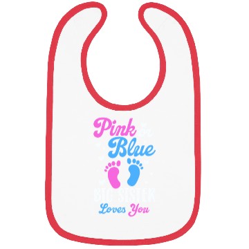 Discover Pink or Blue Big Sister Loves You Bibs