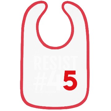 Discover Resist 45 Not My President Bibs