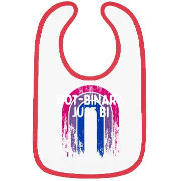 Discover Not-binary Just Bi Bisexual Sayings Bi Pride Bibs