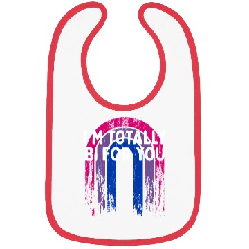 Discover I'm Totally Bi for You Bisexual Couples Bi Pride Bibs