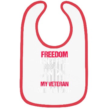 Discover Freedom Isn't Free | My Veteran Dad Bibs 2022