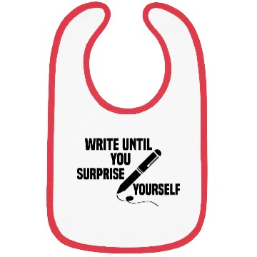 Discover write until you surprise yourself Bibs
