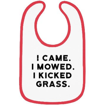 Discover I came I mowed I kicked grass - lawnmower Bibs
