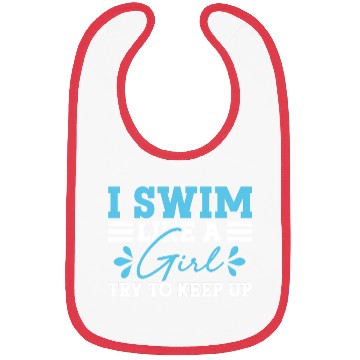 Discover Swimmer Swimming I Swim Like A Girl Try To Keep Up Bibs