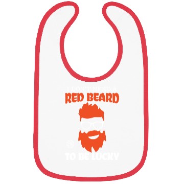 Discover I Don't Need A Red Beard To Be Lucky - St. Patrick Bibs