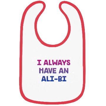 Discover I Always Have an Alibi Bisexual Couples Bi Pride Bibs