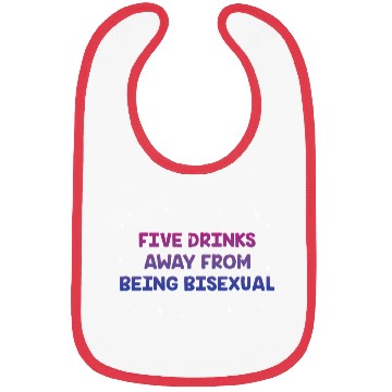 Discover Five Drinks Away from Bisexual Bi LGBTQ Bi Pride Bibs