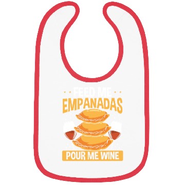 Discover Empanada Maker Feed me Empanadas Pour me Wine Bibs