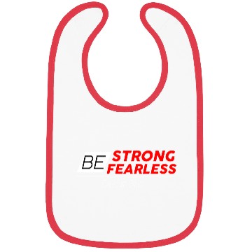 Discover BE STRONG BE FEARLESS Bibs