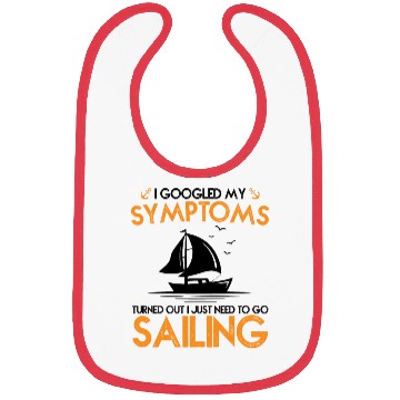 Discover I Googled Sysptoms Sailing Bibs