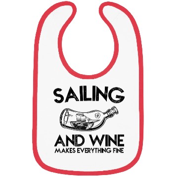 Discover Sailing And Wine Makes Everything Fine Bibs