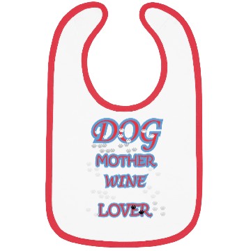 Discover DOG MOTHER WINE LOVER Bibs