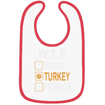 Discover wtf wine turkey friends Bibs