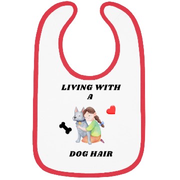 Discover Living With A Dog Hair Bibs
