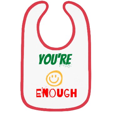 Discover smile & friendly cool Bibs you're Enough