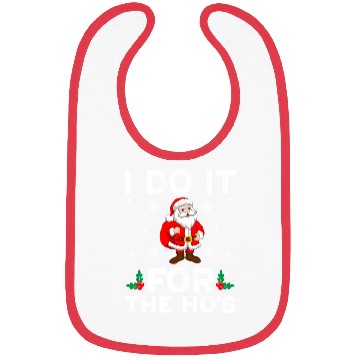 Discover I Do It For The Ho's Bibs