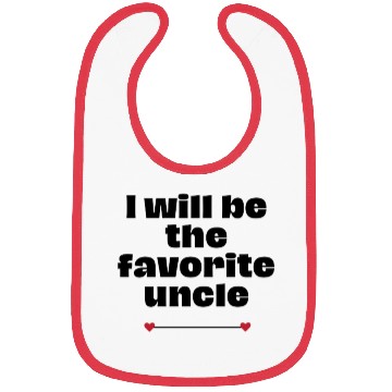 Discover Favorite uncle and best friend Bibs
