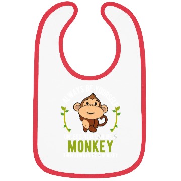 Discover Monkey Be Yourself Unless Be A Monkey Bibs