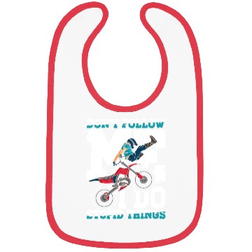 Discover Don't Follow Me I Do Stupid Things Bibs