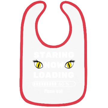 Discover Cat eyes staring now loading please wait-sarcastic Bibs