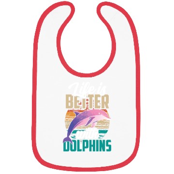 Discover Life Is Better With Dolphins Lover Dolphin Cute Bibs