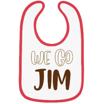 Discover we go Jim, gym funny with brown text Bibs