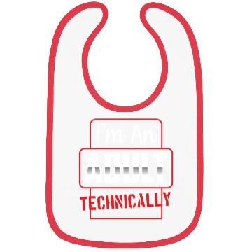 Discover I'm An Adult Technically Birthday Adulting Bibs