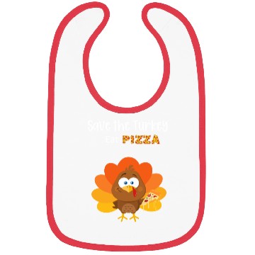 Discover save a turkey eat pizza instead Bibs