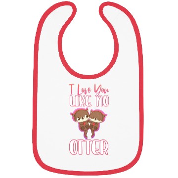 Discover I Love You Like No Otter Bibs