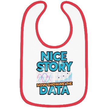Discover Nice story Now show me the data - data Bibs