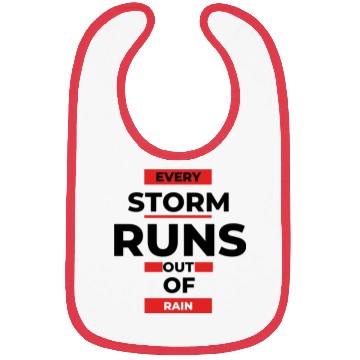 Discover Every storm runs out of the rain Bibs