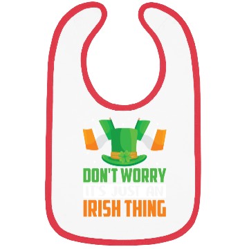 Discover Don't Worry It's Just An Irish Thing Gaelic Bibs