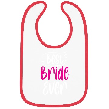 Discover Best Bride Ever Cute Wedding Bachelorette Party Bibs