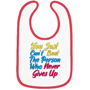 Discover Never Give Up Life Advice Quote Bibs Design