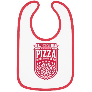 Discover pizza thinks about me Bibs