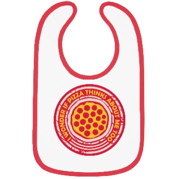 Discover pizza thinks about me Bibs